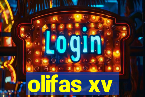 olifas xv